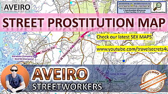 Aveiro, Portugal, Strassenstrich, Whores, Prostitute, Red Light District, Street Prostitution, Map, Public, Outdoor, Real, Reality, Sex Whores, Cumshot, Facial, young, cute, beautiful, sweet